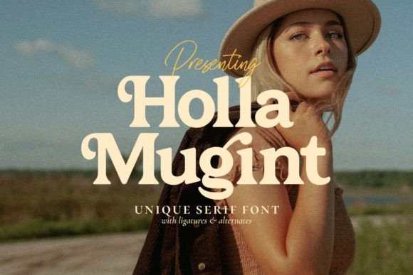 Holla Mugint: A Serif Font for Elegant Design